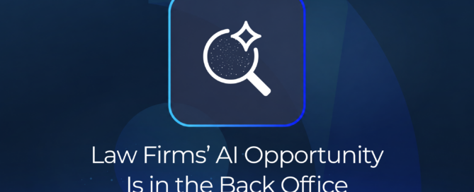 Law Firms’ AI Opportunity Is in the Back Office